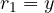 Rendered by QuickLaTeX.com r_1 = y