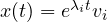 x(t) = e^{\lambda_i t}v_i