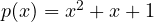 p(x) = x^2 + x + 1