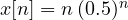 x[n] = n\,(0.5)^n