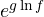 e^{g\ln f}