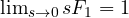 \lim_{s\to 0}sF_1 = 1