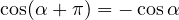 \cos(\alpha + \pi) = -\cos\alpha