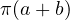 \pi(a + b)