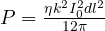 P = \frac{\eta k^2I_0^2dl^2}{12\pi}