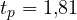 t_p = 1{,}81