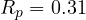 R_p = 0.31