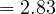 = 2.83