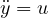\ddot{y} = u