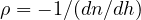 \rho = -1/(dn/dh)