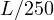L/250