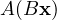 A(B\mathbf x)