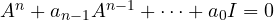A^n + a_{n-1}A^{n-1} + \dots + a_0I = 0