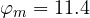 \varphi_m = 11.4&deg;