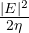 \frac{|E|^2}{2\eta}