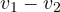 v_1 - v_2