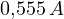 0{,}555\,A