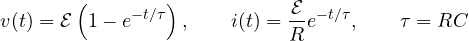 \[ v(t) = \mathcal E\left(1 - e^{-t/\tau}\right),\qquad i(t) = \frac{\mathcal E}{R}e^{-t/\tau},\qquad \tau = RC \]