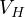 V_H