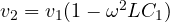 v_2 = v_1(1 - \omega^2LC_1)
