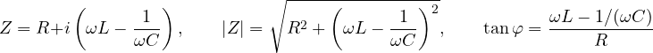 \[ Z = R + i\left(\omega L - \frac{1}{\omega C}\right),\qquad |Z| = \sqrt{R^2 + \left(\omega L - \frac{1}{\omega C}\right)^2},\qquad \tan\varphi = \frac{\omega L - 1/(\omega C)}{R} \]