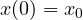 x(0) = x_0