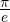 \frac{\pi}{e}