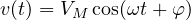 v(t) = V_M\cos(\omega t + \varphi)