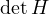\det H