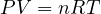 PV = nRT