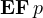 \mathbf{EF}\,p