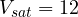 V_{sat} = 12