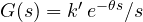 G(s) = k'\,e^{-\theta s}/s