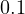 0.1