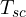 T_{sc}