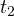 t_2