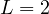 L = 2