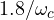1.8/\omega_c