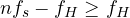 nf_s - f_H \ge f_H