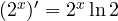 (2^x)' = 2^x\ln 2