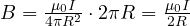 B = \frac{\mu_0 I}{4\pi R^2}\cdot 2\pi R = \frac{\mu_0 I}{2R}