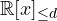 \mathbb R[x]_{\le d}