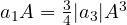 a_1A = \frac{3}{4}|a_3|A^3