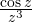 \frac{\cos z}{z^3}