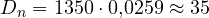 D_n = 1350\cdot 0{,}0259 \approx 35