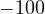 -100