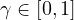 \gamma \in [0, 1]