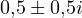 0{,}5 \pm 0{,}5i