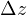 \Delta z