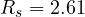 R_s = 2.61